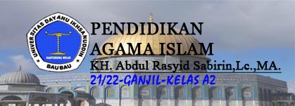 (21-22-Ganjil) Pend. Agama Islam (Kelas A2)  KH. Abd. Rasyid Sabirin